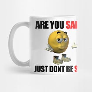 Don't be Sad Mug